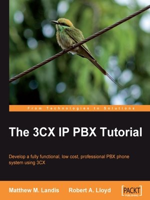 cover image of The 3CX IP PBX Tutorial